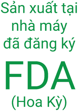 Sản xuất tại nhà máy đã đăng ký FDA (Hoa Kỳ)